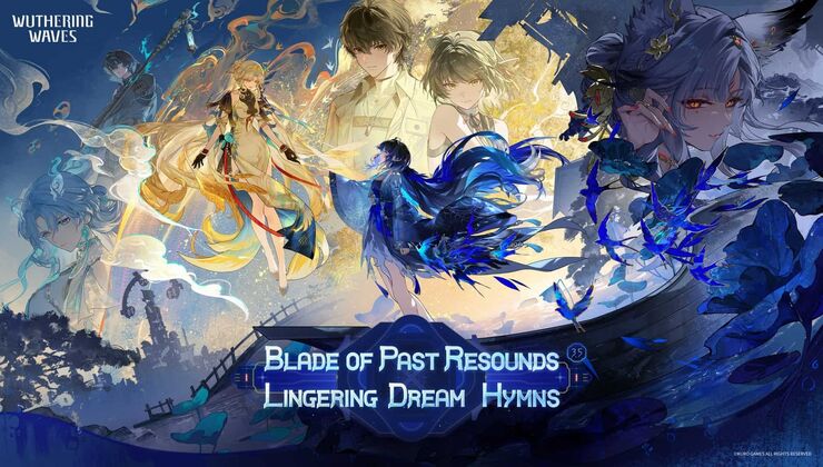 Wuthering Waves Update Blade of Past Resounds, Lingering Dream Hymns Is Live