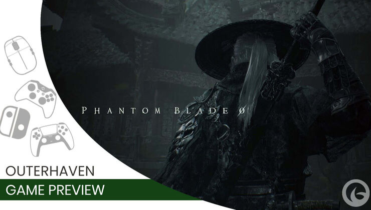 Phantom Blade Zero Hands-On Preview: Six Hours With One of 2026’s Most Exciting Action Games