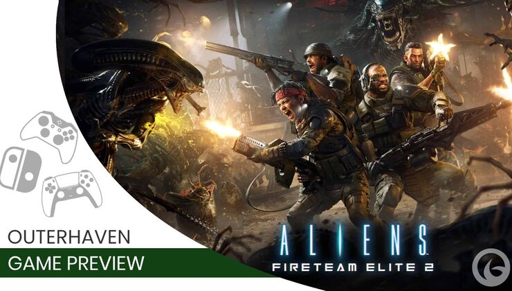 Aliens: Fireteam Elite 2 Summer Game Fest Hands-On Preview