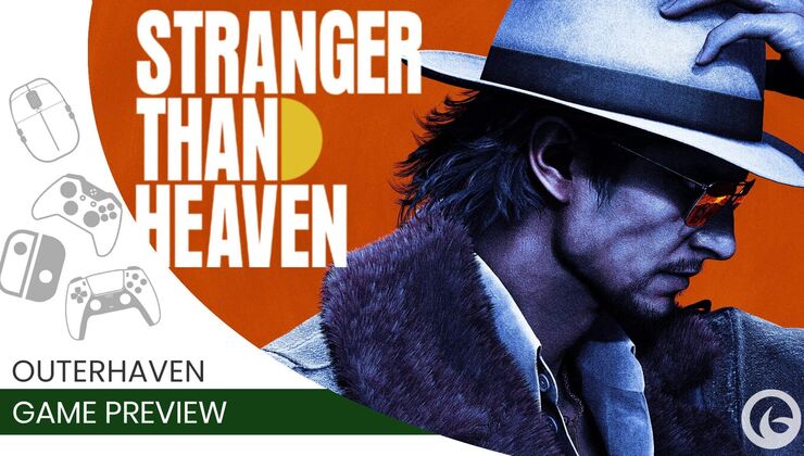 STRANGER THAN HEAVEN Hands-On Preview – Three Hours Beyond the Brawling