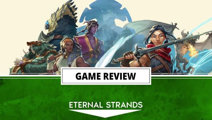 Eternal Strands Review (PC) – Make Way for a New Challenger
