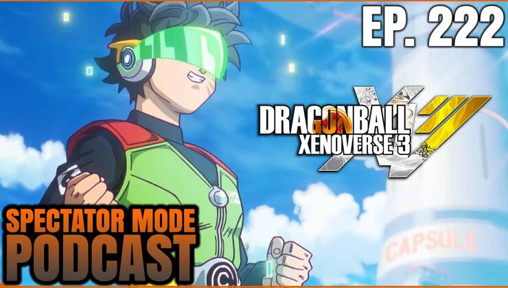 Dragon Ball Xenoverse 3 And Star Wars: Galactic Racer SGF Impressions | Spectator Mode Podcast Ep. 222