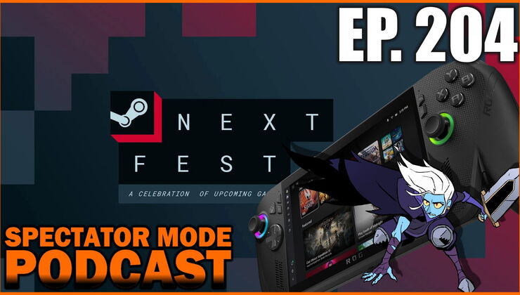 Spectator Mode Podcast Ep. 204 – TwitchCon Security Issues, Xbox Ally Handheld Fumbles, Steam Next Fest