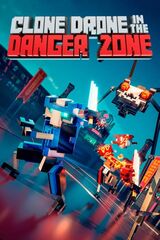 Clone Drone In The Danger Zone