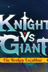 Knight vs Giant: The Broken Excalibur