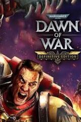 Warhammer 40,000: Dawn of War - Definitive Edition