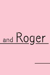 and Roger
