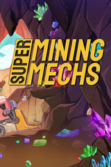 Super Mining Mechs