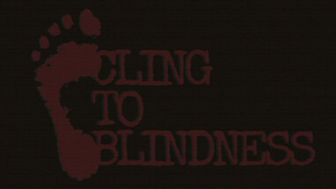 Cling to Blindness header image