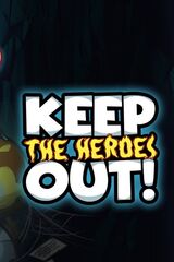 Keep The Heroes Out