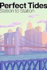 Perfect Tides: Station to Station