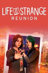 Life is Strange: Reunion