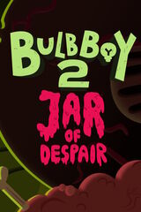 Bulb Boy 2: Jar of Despair