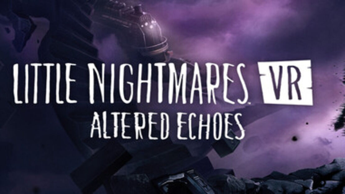 Little Nightmares VR: Altered Echoes header image