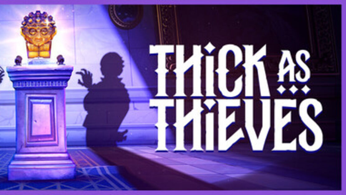 Thick As Thieves header image