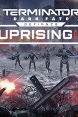 Terminator: Dark Fate - Defiance: Uprising