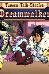 Tavern Talk Stories: Dreamwalker