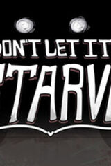 Don't Let It Starve