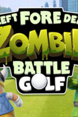 Left Fore Dead: Zombie Battle Golf