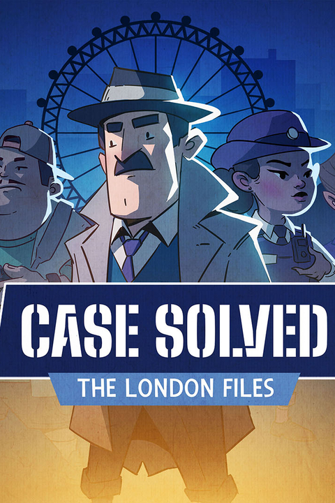 Case Solved: The London Files