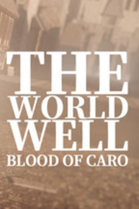 The World Well: Blood of Caro
