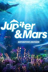 Jupiter & Mars: Definitive Edition