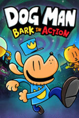 Dog Man: Bark In Action