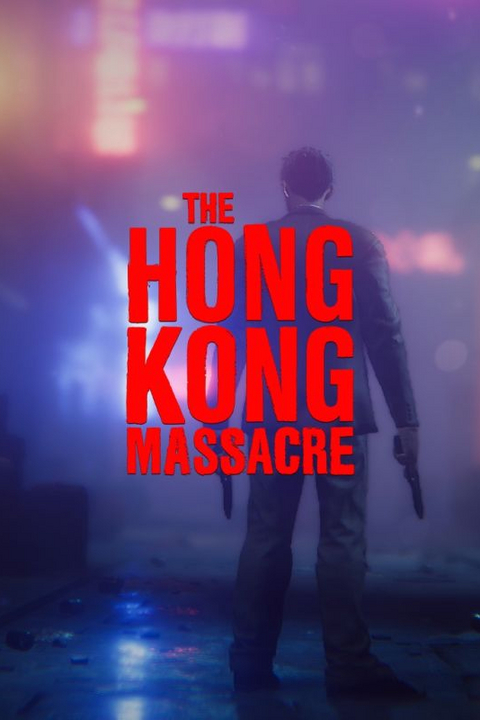 The Hong Kong Massacre Reviews - OpenCritic
