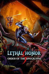 Lethal Honor: Order of the Apocalypse