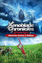Xenoblade Chronicles: Definitive Edition - Nintendo Switch 2 Edition