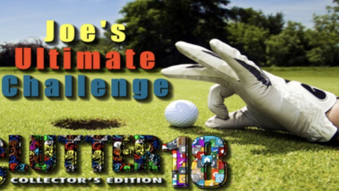 Clutter 18: Joe's Ultimate Challenge - Collector's Edition header image